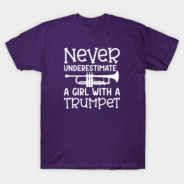 Never Underestimate A Girl With A Trumpet Marching Band Cute Funny T-Shirt by GlimmerDesigns